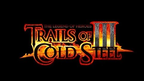 The Legend of Heroes Trails of Cold Steel 3 Episode 6