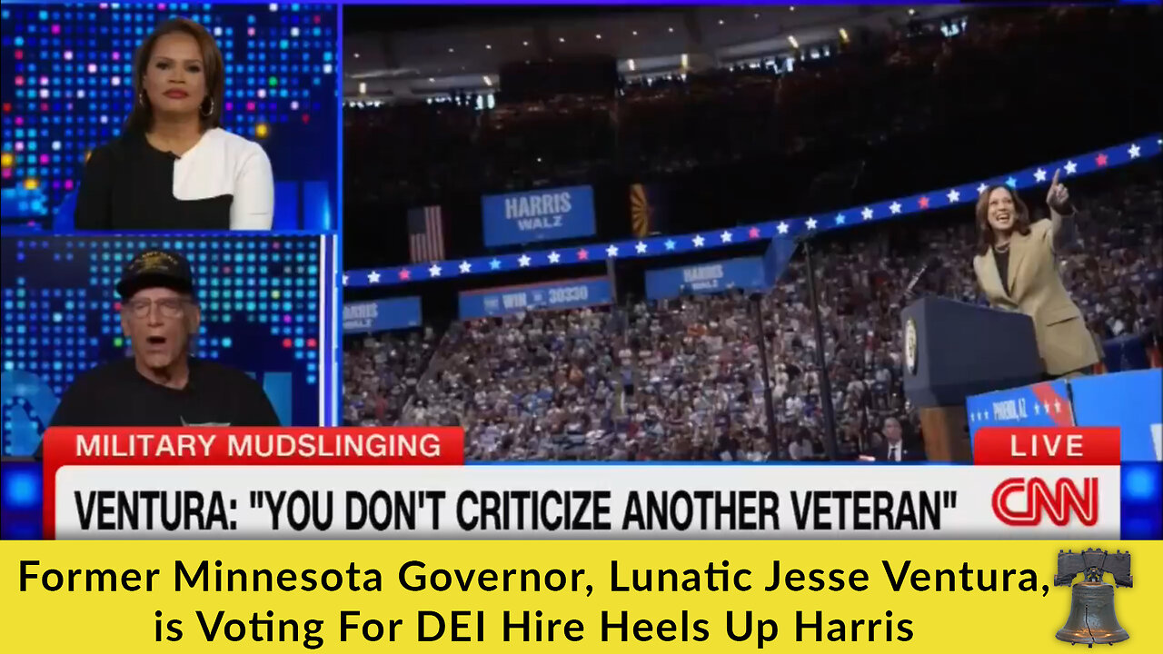 Former Minnesota Governor, Lunatic Jesse Ventura, is Voting For DEI Hire Heels Up Harris