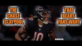 The Chase Claypool Bears Fans Want