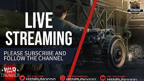 HitNRUNnnnn Live Stream Get Ready for War Thunder: Let the Games Begin!