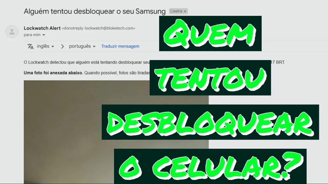 Como VER QUEM tentou DESBLOQUEAR meu CELULAR