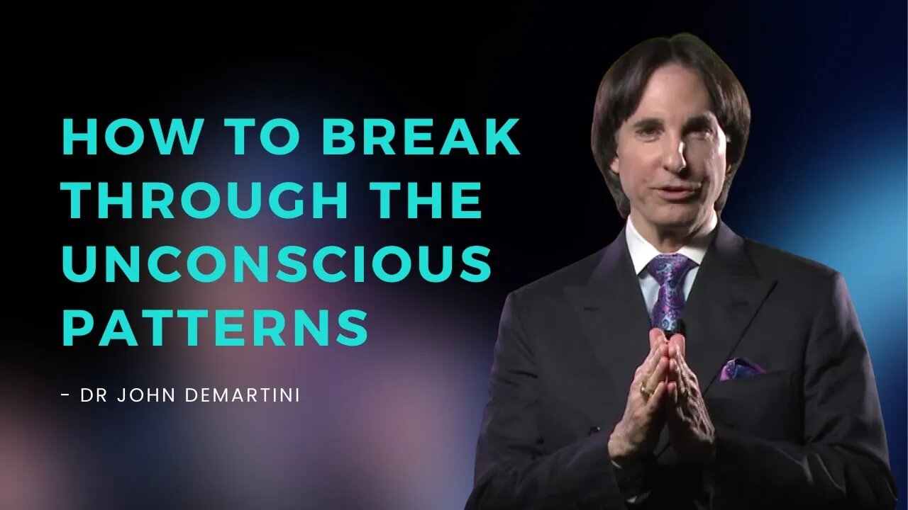 🏆 Breaking Through Habits And Patterns | Dr John Demartini