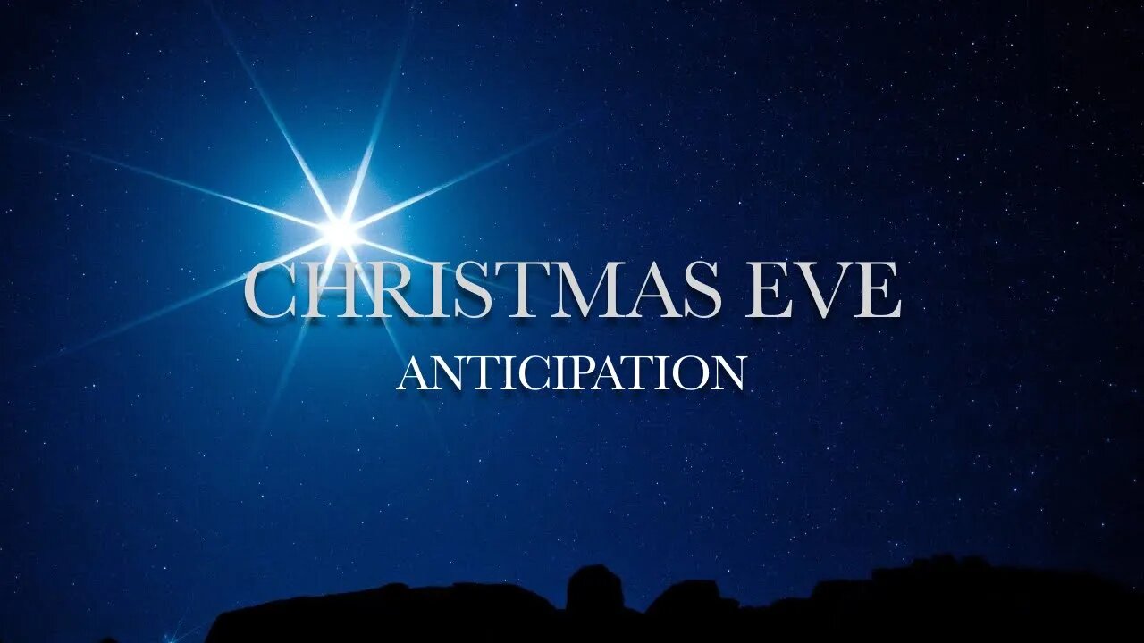 Christmas Eve - Anticipation