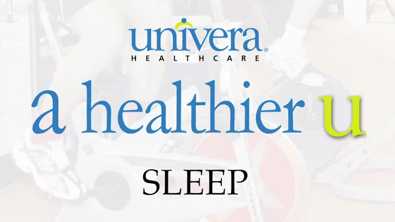 A Healthier U: Univera Healthcare gives tips on sleep