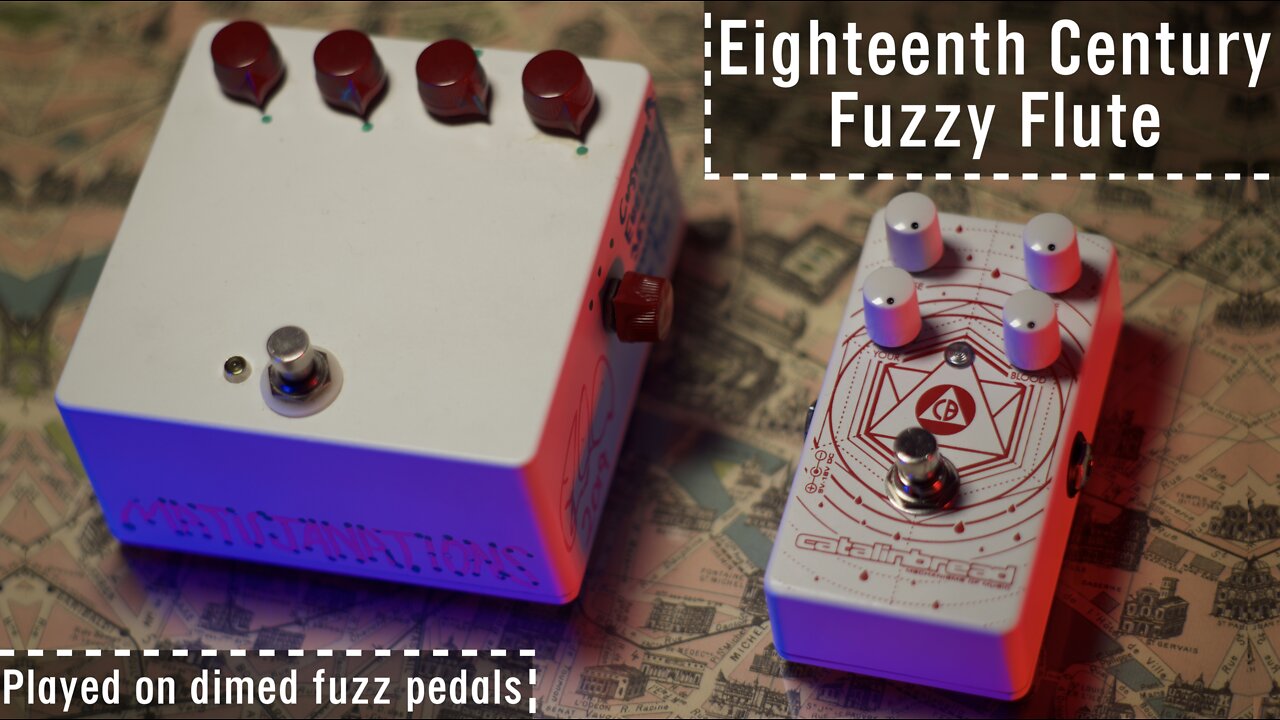 Fuzzy Flute from 1700's into Catalinbread & Jext Telez (Blood Donor & White Pedal V. 2)