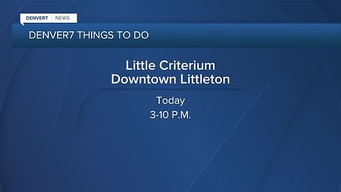 Denver7 Things To Do: August 5-6, 2023 Saturday 7AM