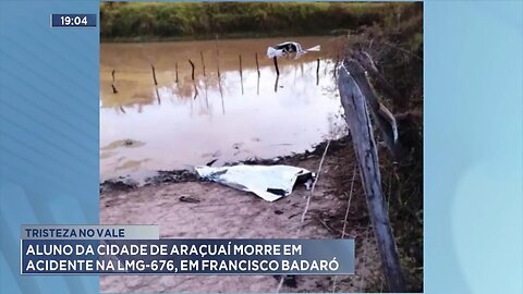 Tristeza no Vale: Aluno da Cidade de Araçuaí Morre em Acidente na LMG-676, em Francisco Badaró.