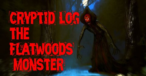 Cryptid Log the Flatwoods monster