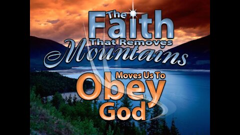 Obedience of Faith - It will remove mountains