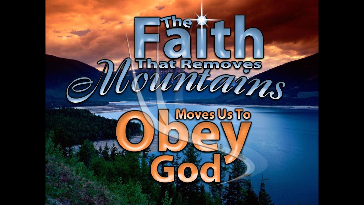 Obedience of Faith - It will remove mountains