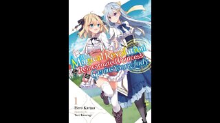 The Magical Revolution of the Reincarnated Princess and the Genius Young Lady Vol. 1