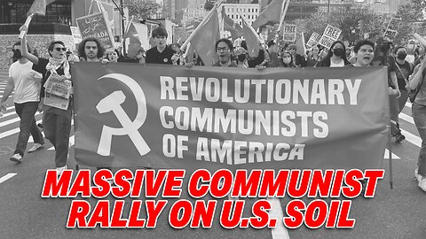 MASSIVE COMMUNIST RALLY ON U.S. SOIL ERUPTS WITH CHANTS TO DESTROY AMERICA