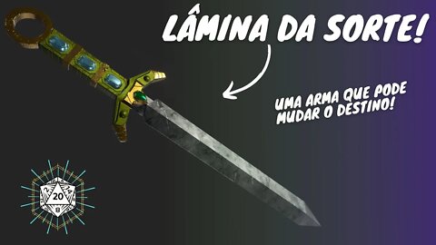 Os itens mais fortes de D&D - A Lâmina da Sorte ⚔