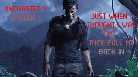 UNCHARTED 4 EPISODE 1