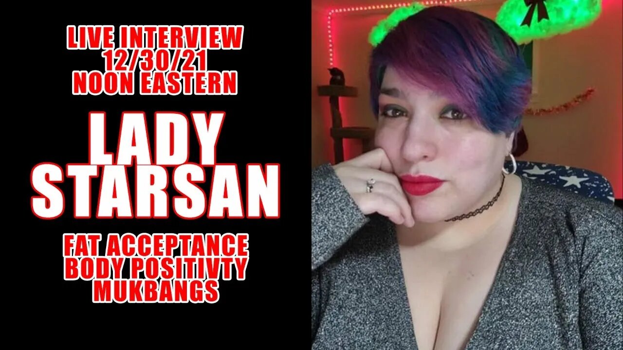 Live Interview w/Lady Starsan | Fat Acceptance, Body Positivity, and Mukbangs