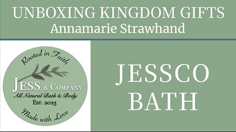 Unboxing Kingdom Gifts: JessCo Bath - Jessica Bath - All Natural Bath and Body, Rooted In Faith, Made with Love!