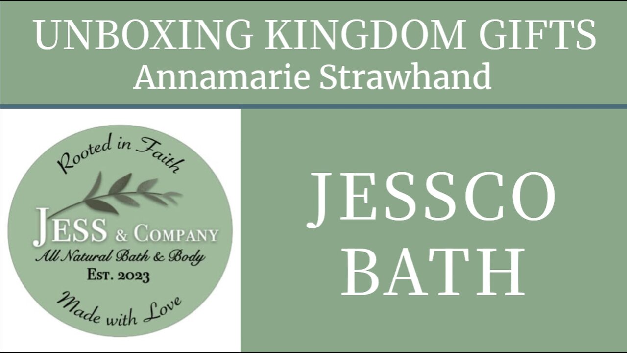Unboxing Kingdom Gifts: JessCo Bath - Jessica Bath - All Natural Bath and Body, Rooted In Faith, Made with Love!