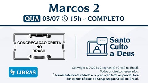 CCB Santo Culto a Deus - QUA - 03/07/2024 15:00