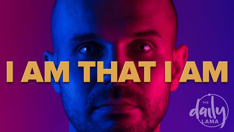 I Am That I Am