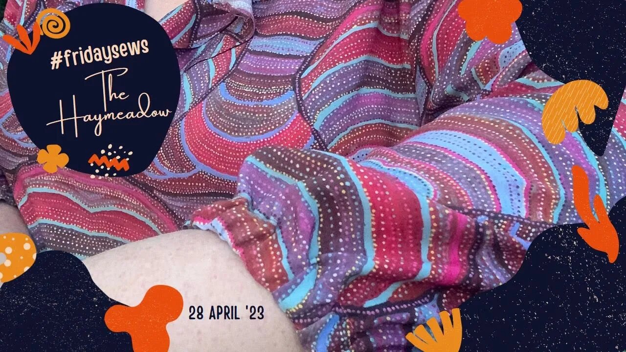 #FRIDAYSEWS – My vlogs are like a box of chocolates! | 28 April ‘23 | Aussie Sewing Vlog No. 32