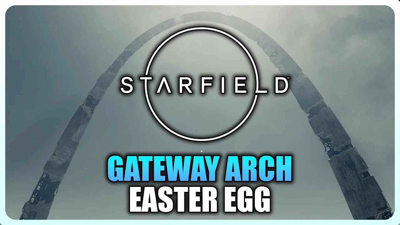 Starfield - Gateway Arch St. Louis Landmark Easter Egg