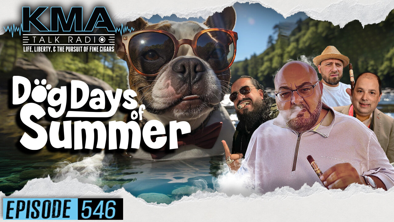 KMA Talk Radio Episode 546 – Dog Days of Summer