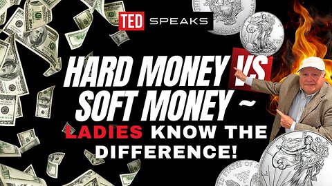 Hard Money vs Soft Money ~ Ladies Know the Difference!