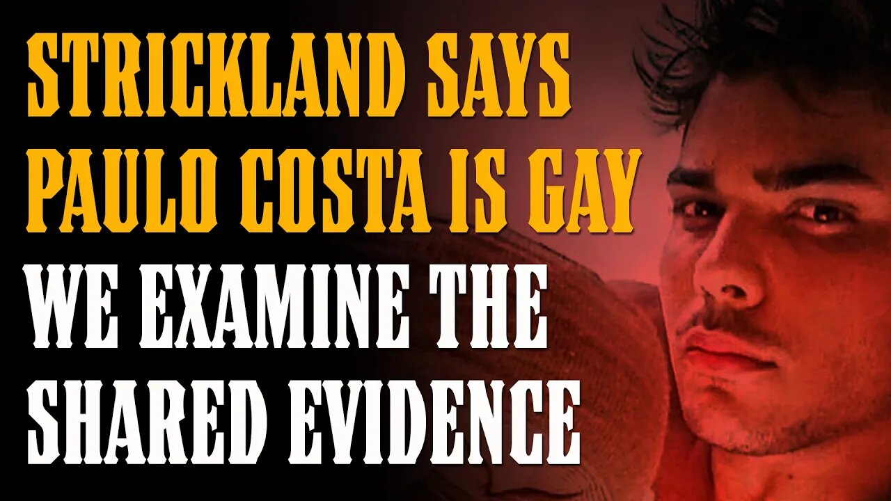 *BREAKING* Sean Strickland's Claims Paulo Costa is Gay...WE EXAMINE THE EVIDENCE!!