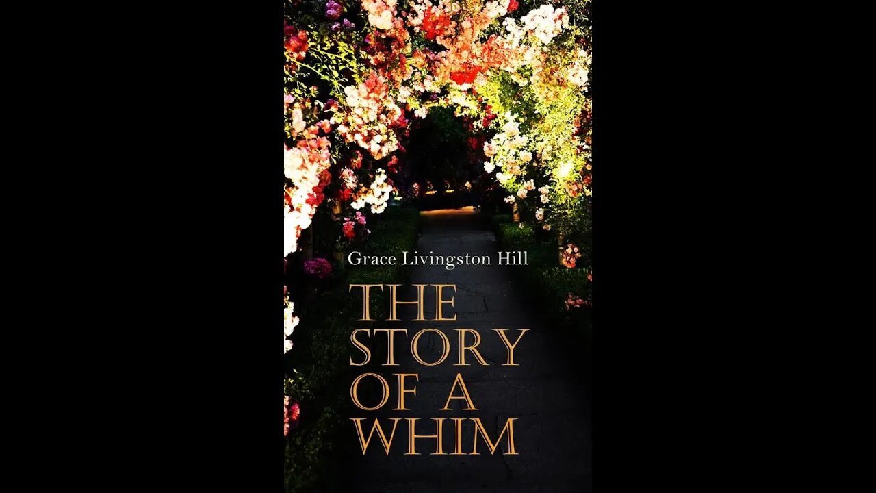 The Story of a Whim by Grace Livingston Hill - Audiobook