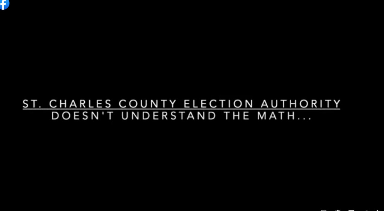 St. Charles County Election Authority Doesn't Understand The Math!