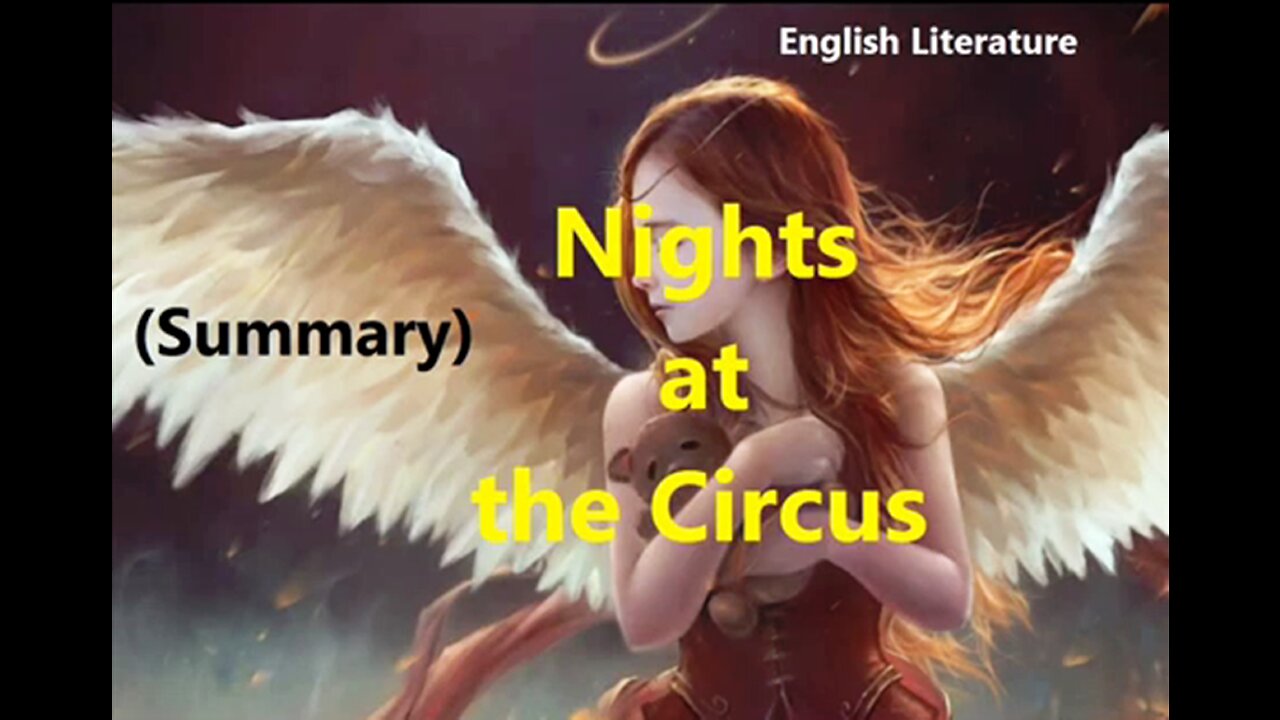 Summary: Night at the Circus (Angela Carter) #summary #analysis #booknotes