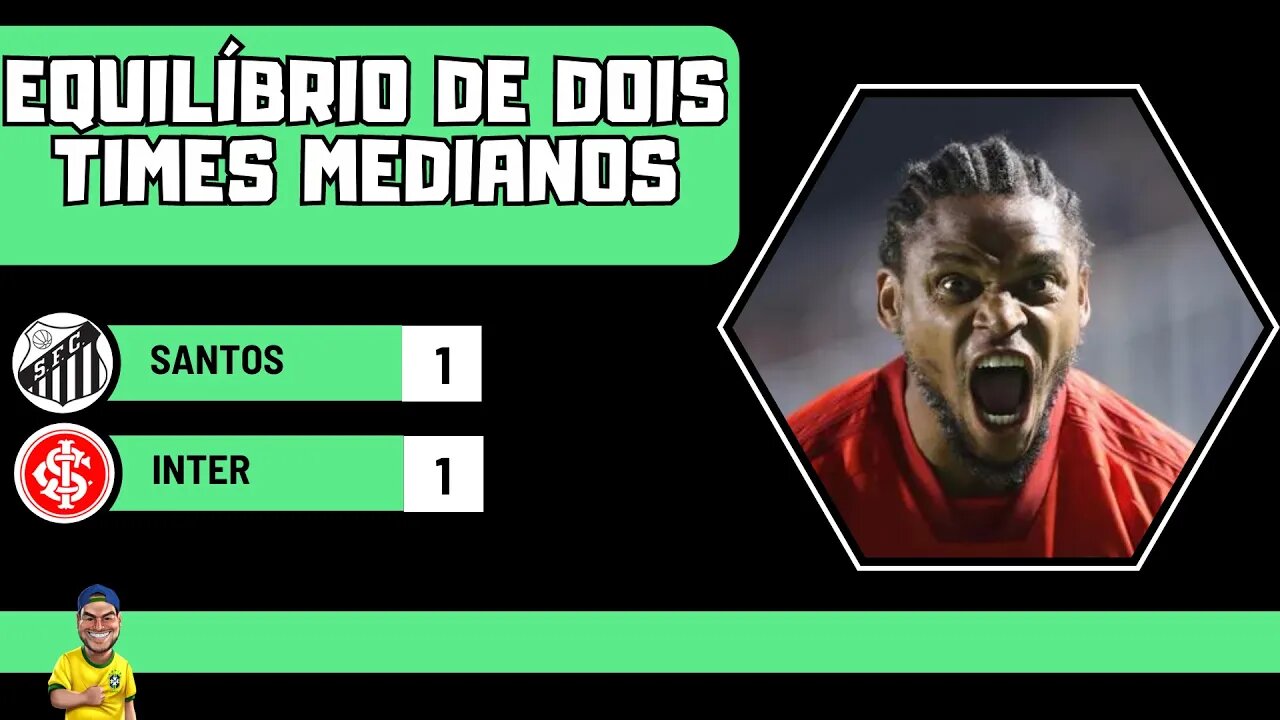 Inter e Santos fazem bom jogo pra quem não briga por nada