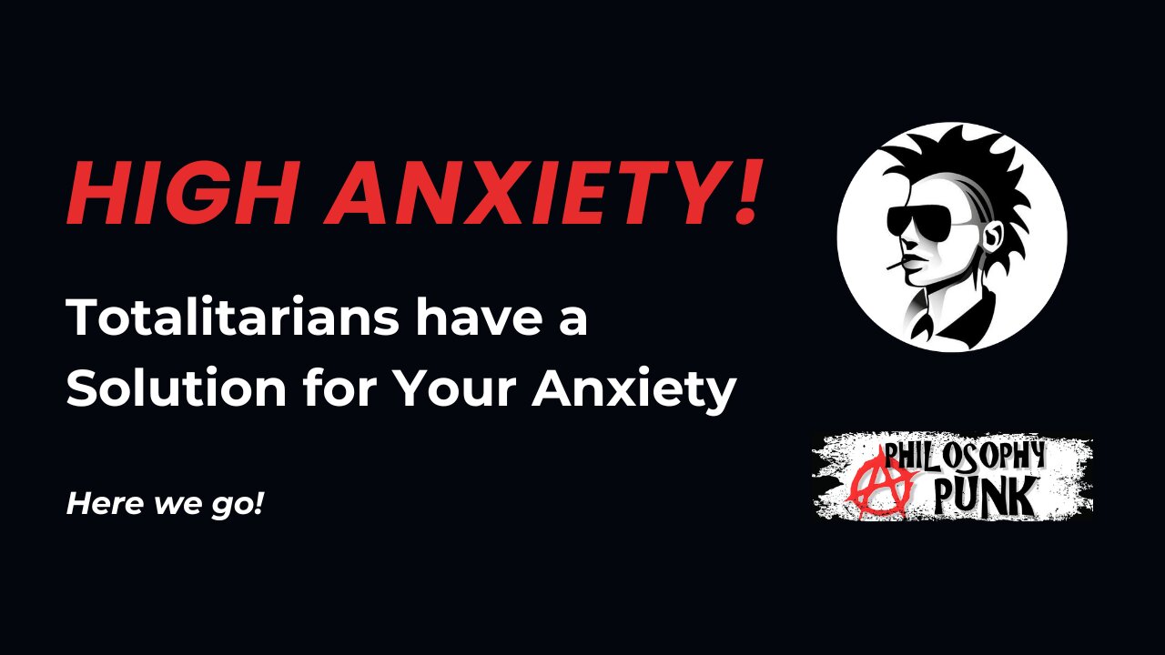 The Age of HIGH ANXIETY | Totalitarians have the solution