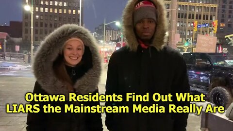 Ottawa Residents Find Out What LIARS the Mainstream Media Really Are