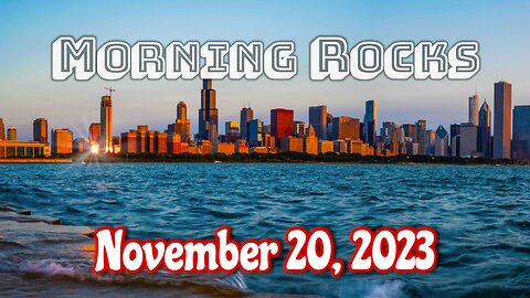 🌅 Morning Rocks - 11.20.23