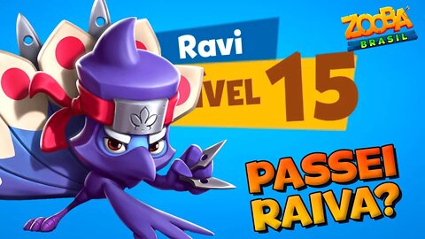 RAVI EVOLUIU MAS PASSEI UM POUCO DE RAIVA ANTES ZOOBA