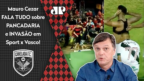 "NADA JUSTIFICA! Gente, isso é..." PANCADARIA e INVASÃO em Sport x Vasco gera ANÁLISE de Mauro Cezar