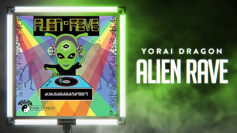Yorai Dragon - Alien Rave