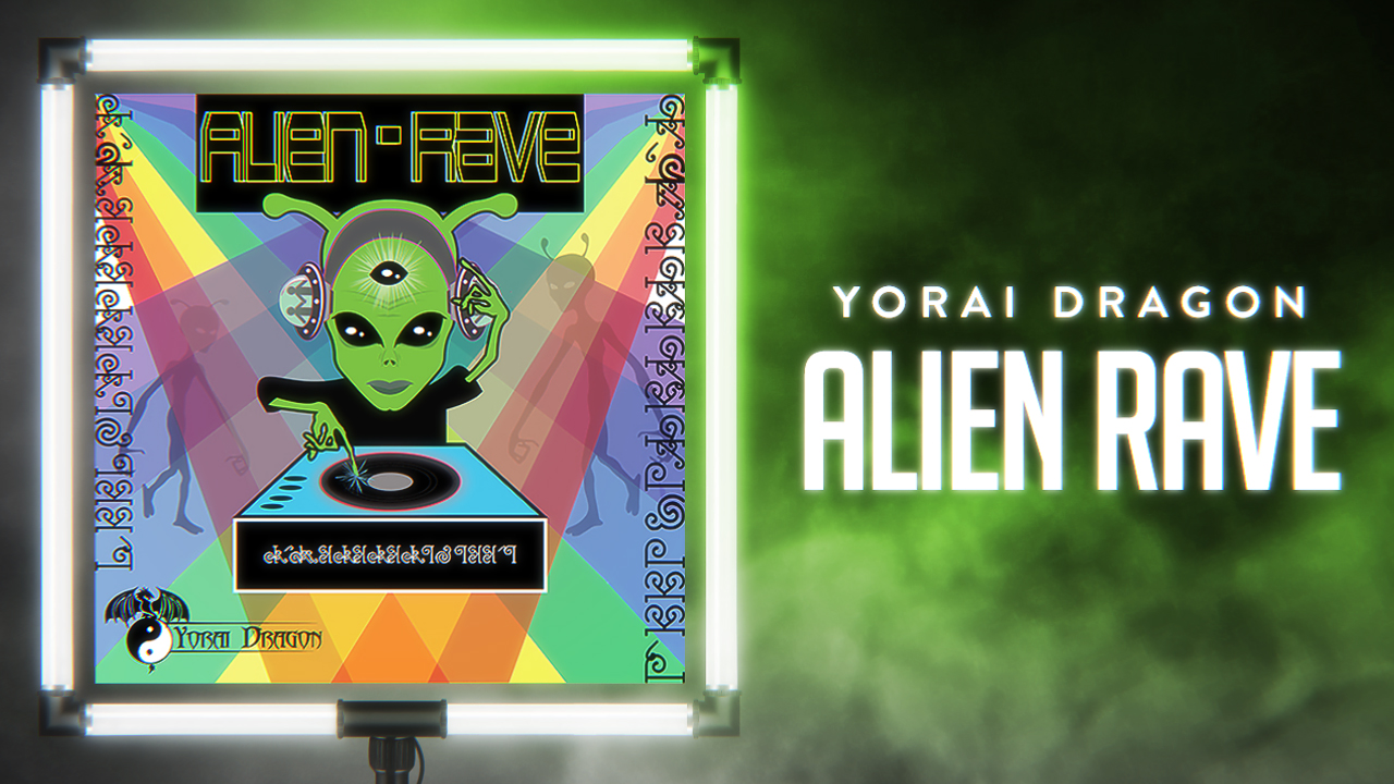 Yorai Dragon - Alien Rave