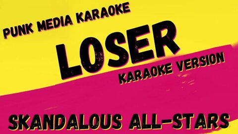 SKANDALOUS ALL-STARS ✴ LOSER ✴ KARAOKE INSTRUMENTAL ✴ PMK