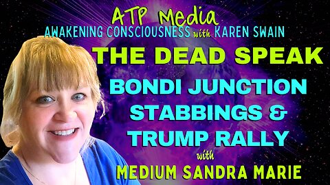 The Bondi Junction Stabbings & Trump Rally Shootings - Speaking with the Dead