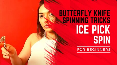 BUTTERFLY KNIFE SPINNING TRICKS FOR BEGINNERS | 7 ICEPICK SPIN | BAILSONG