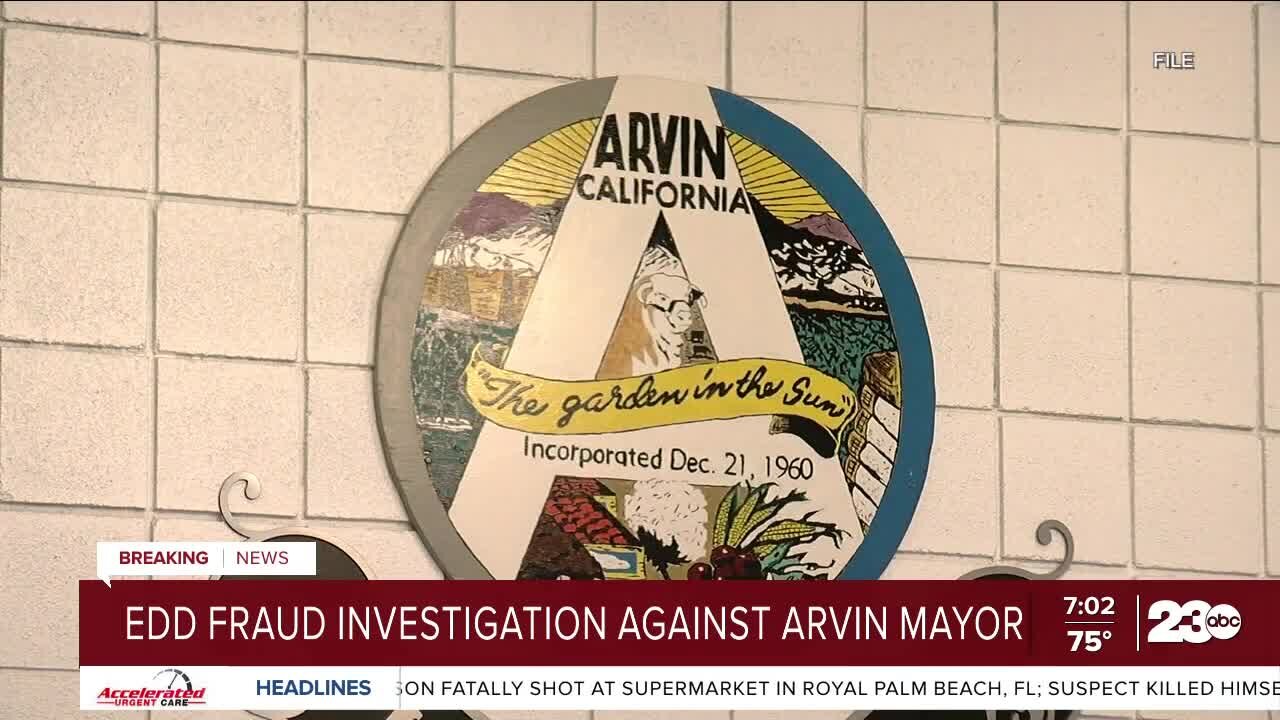 Mayor of Arvin being investigated for alleged unemployment insurance fraud