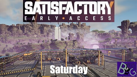 Satisfactory Saturday (pt 2)