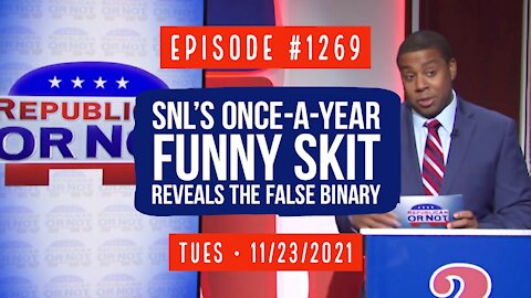 #1269 SNL's Once-A-Year Funny Skit Reveales The False Binary