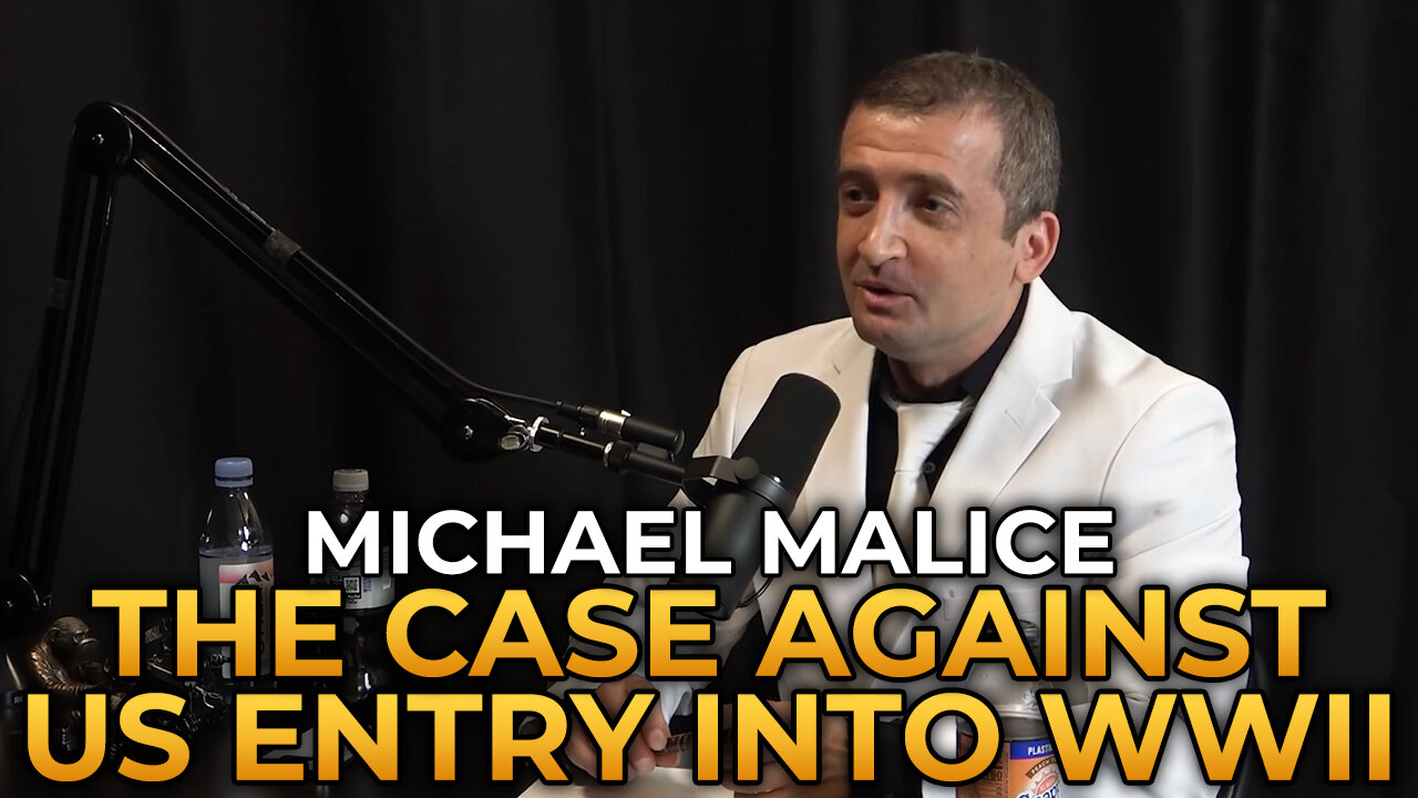 Michael Malice - The Case Against US Entry Into World War II