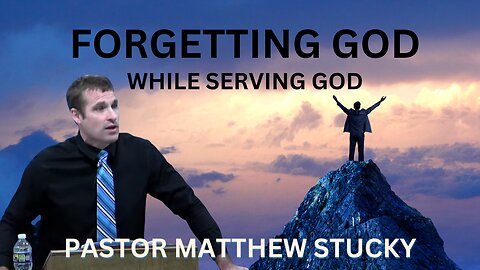 Forgetting God while Serving God #servingGod #nifb #verity #2ndservice