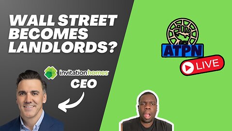 WALL STREET BECOMES LANDLORDS? - ATP LIVE!