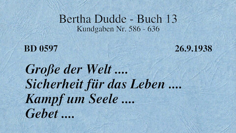 BD 0597 - GROSSE DER WELT .... SICHERHEIT FÜR DAS LEBEN .... KAMPF UM SEELE .... GEBET ....