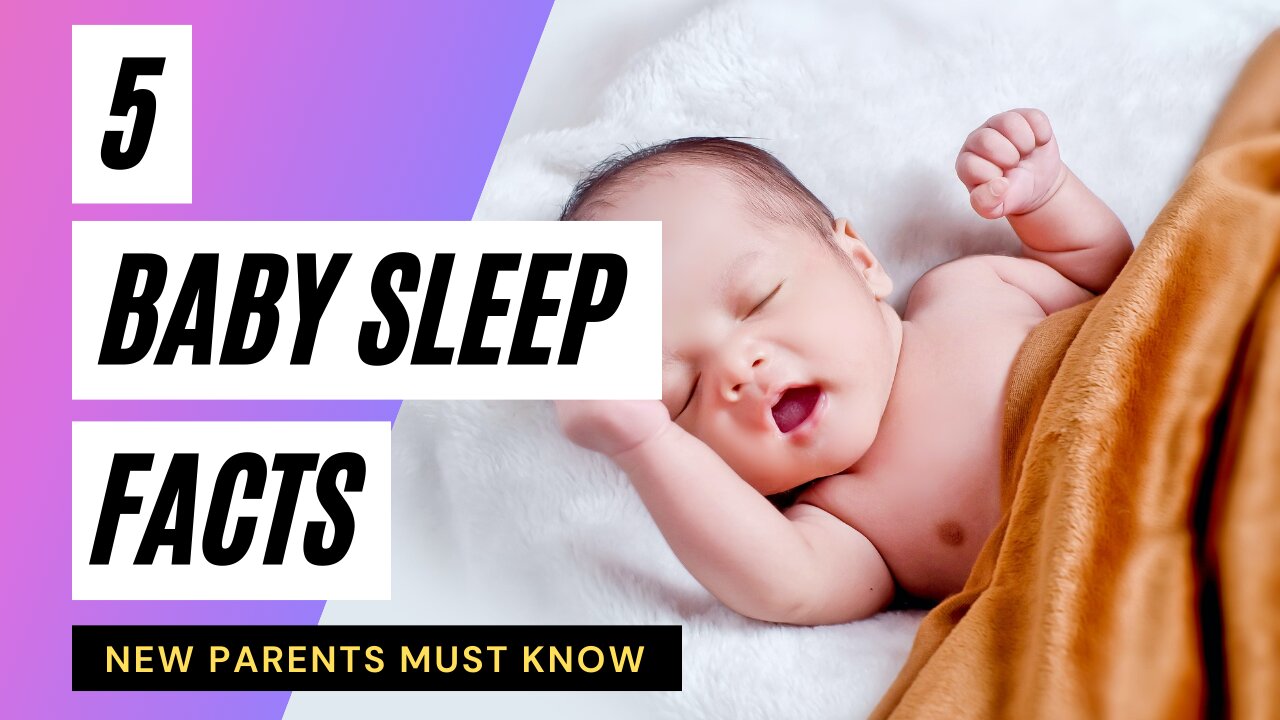 5 Baby Sleep Facts Parents Should Know